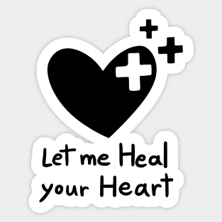 Let me Heal your Heart Sticker